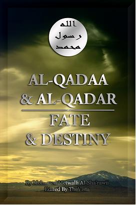 al qadaa and al qadar fate and destiny