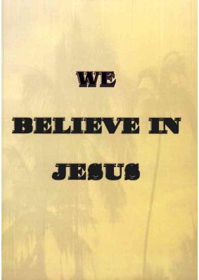 We believe in Jesus